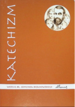 Katechizm według  Edmunda Bojanowskiego