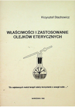 Właściwości i zastosowanie olejków eterycznych