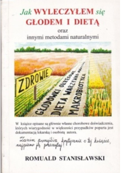Jak wyleczyłem się głodem i dietą oraz innymi metodami naturalnymi