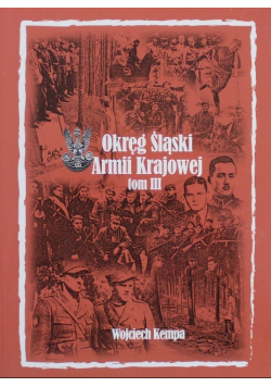 Okręg śląski Armii Krajowej Tom III