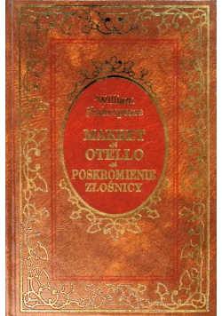 Makbet Otello Poskromienie złośnicy
