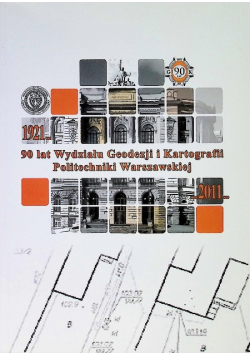 90 lat wydziału geodezji i kartografii Politechniki Warszawskiej