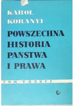 Powszechna historia państwa i prawa Tom 3