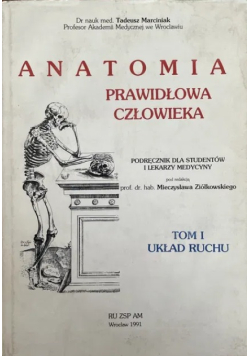 Anatomia prawidłowa człowieka Tom 1 Układ Ruchu