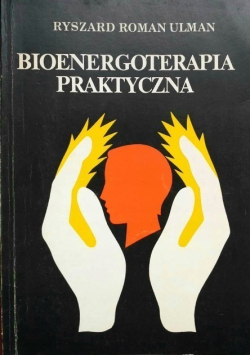 Bioenergoterapia praktyczna