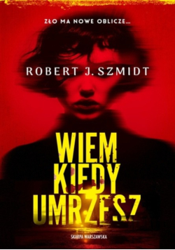 Wiem kiedy umrzesz
