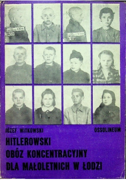 Hitlerowski obóz koncentracyjny dla małoletnich w Łodzi