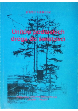 Unitów podlaskich droga do świętości