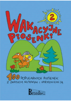 Wakacyjne piosenki Część 2