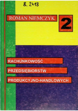 Rachunkowość przedsiębiorstw produkcyjno handlowych Część 1