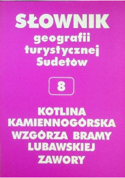 Słownik geografii turystycznej Sudetów Tom 8 Kotlina Kamiennogórska Wzgórza bramy Lubawskiej Zawory