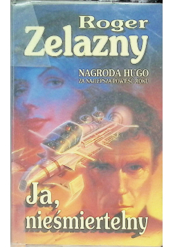 Ja nieśmiertelny