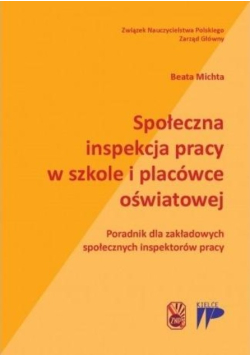 Społeczna inspekcja pracy w szkole i placówce oświatowej