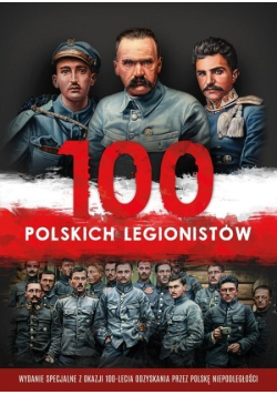 100 polskich legionistów