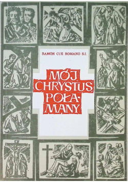 Mój Chrystus Połamany