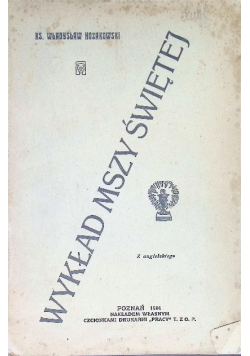 Wykład mszy świętej 1914 r.