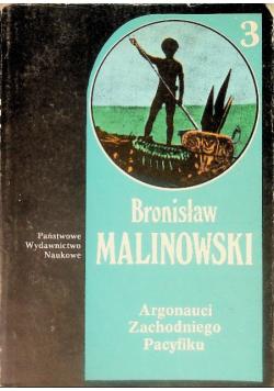 Malinowski Dzieła Tom 2 Argonauci Zachodniego Pacyfiku