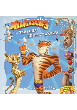 Madagaskar 3 Szalona ekipa cyrkowa