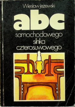 Abc samochodowego silnika czterosuwowego