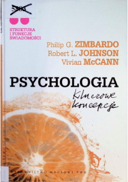 Psychologia Kluczowe koncepcje Tom 3 Struktura i funkcje świadomości