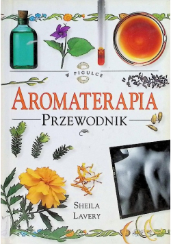 Aromaterapia. Przewodnik