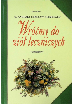 Wróćmy do ziół leczniczych