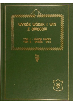 Wyrób wódek i win z owoców Tom I i II