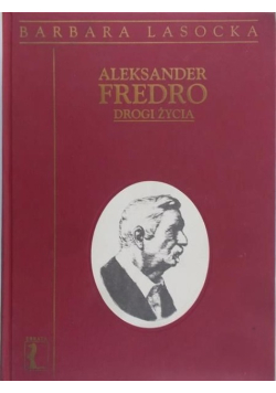 Aleksander Fredro  Drogi życia