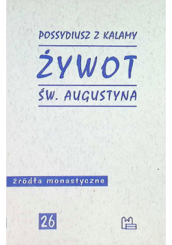 Possydiusz z Kalamy Żywot Św. Augustyna