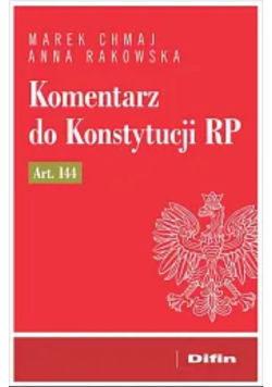 Komentarz do Konstytucji RP art. 144
