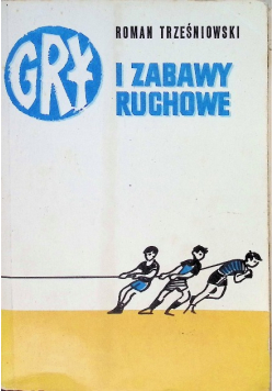Gry i  zabawy ruchowe