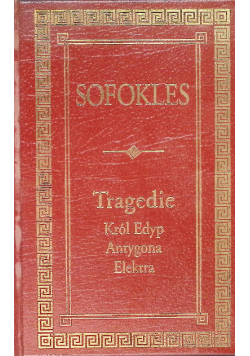 Tragedie Król Edyp Antygona Elektra