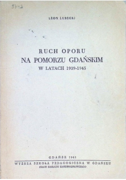 Ruch Oporu Na Pomorzu Gdańskim 1939 - 1945