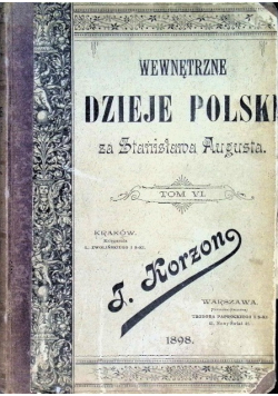 Wewnętrzne dzieje Polski za Stanisława Augusta Tom V 1898 r.