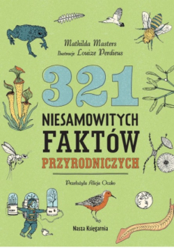 321 niesamowitych faktów przyrodniczych