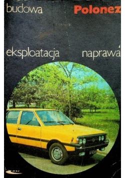 Budowa eksploatacja naprawa Polonez