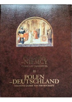 Polska Niemcy Tysiąc lat sąsiedztwa