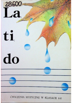La ti do ćwiczenia muzyczne w klasach 4 - 8