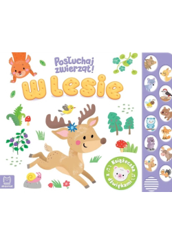 W lesie. Posłuchaj zwierząt! Książeczka z dźwiękami