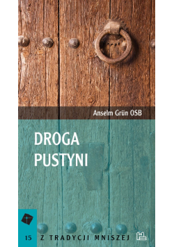 Droga pustyni kierownictwo duchowe w apoftegmatach