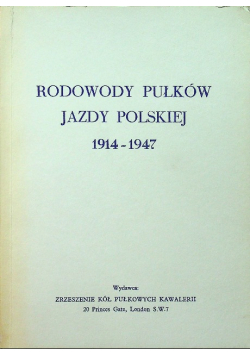 Rodowody Pułków Jazdy Polskiej 1914 - 1947