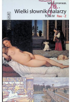 Wielki słownik malarzy Tom IV Rau Z