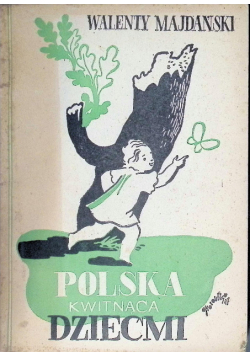 Polska kwitnąca dziećmi, 1947 r.