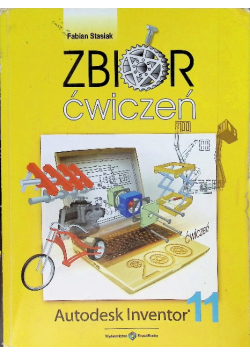 Zbiór ćwiczeń Autodesk inventor 11