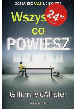 Wszystko co powiesz