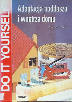 Adaptacja poddasza i wnętrza domu