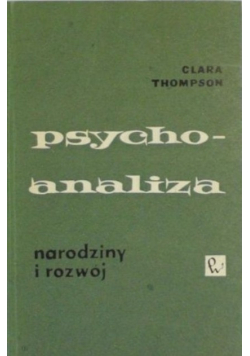 Psychoanaliza: narodziny i rozwój