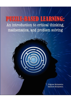 Puzzle-based Learning Introduction to critical thinking, mathematics, and problem solving