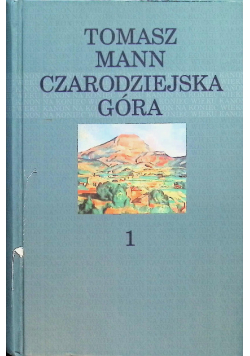 Czarodziejska góra Tom 1