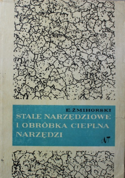 Stale narzędziowe i obróbka cieplna narzędzi